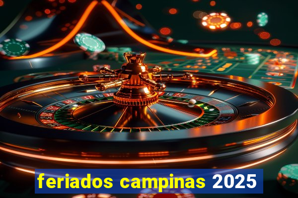 feriados campinas 2025